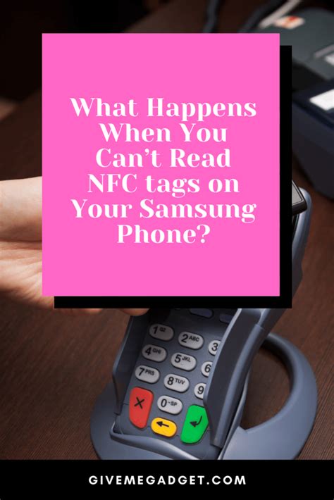 samsung couldn't read nfc tag|i couldn't read nfc tag.